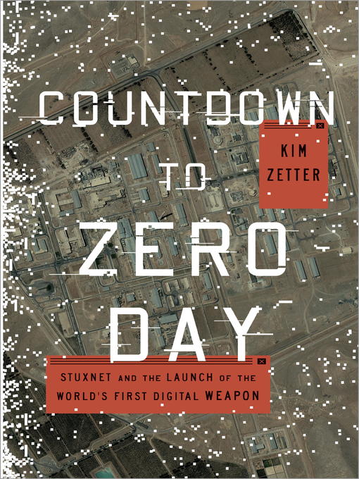 Title details for Countdown to Zero Day by Kim Zetter - Wait list